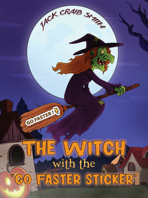 cover image of The Witch with the Go Faster Sticker